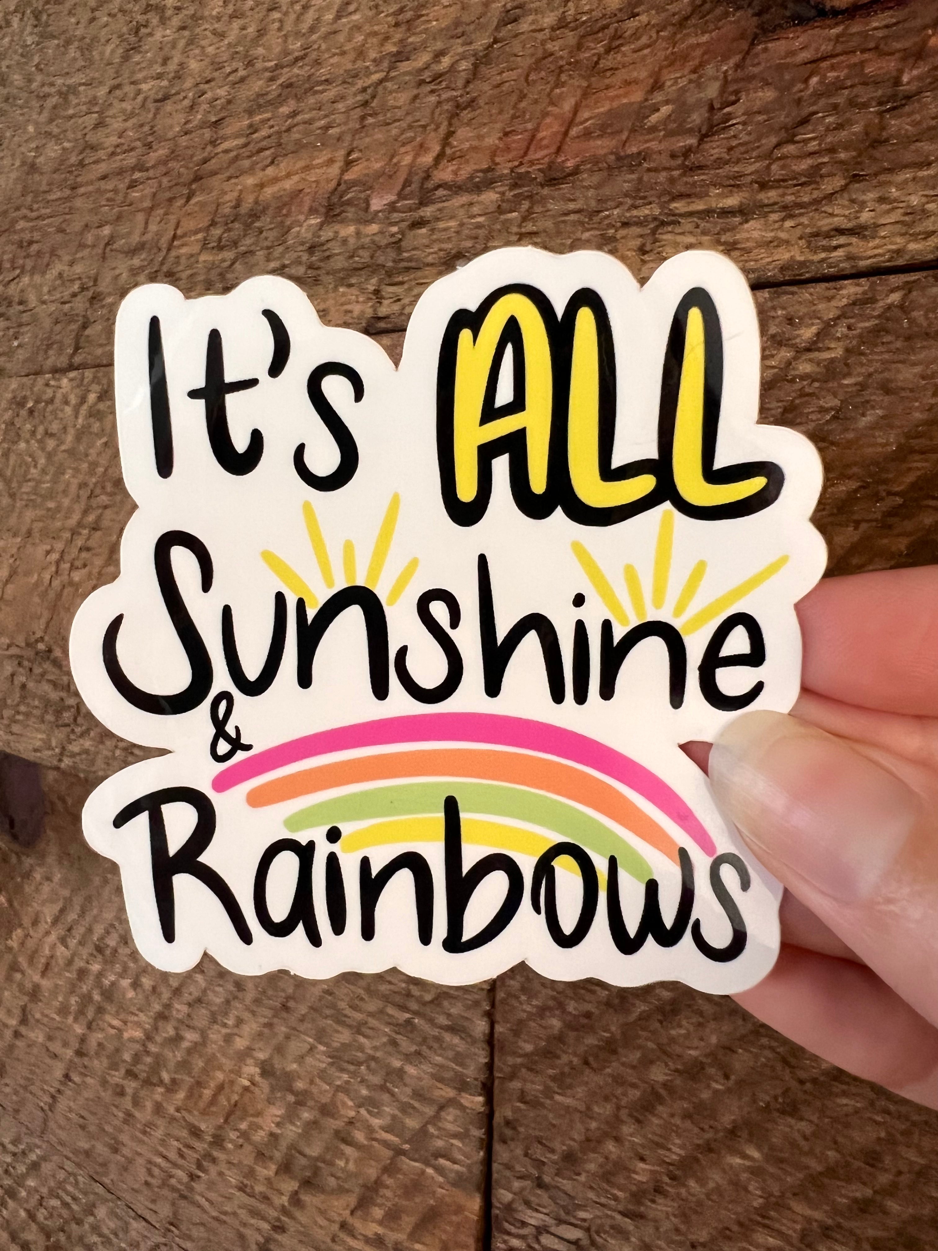 Sunshine and Rainbows 3" Sticker